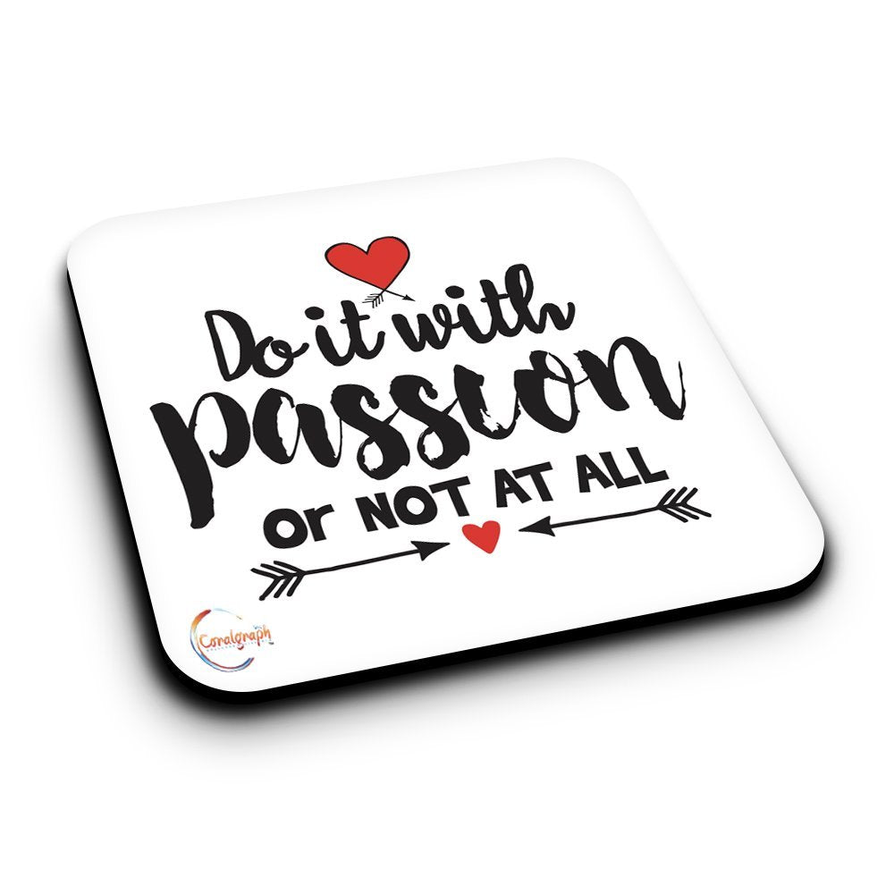 ER176 Do It With Passion Or Not At All Novelty Present Gift Printed MDF Wooden Coaster