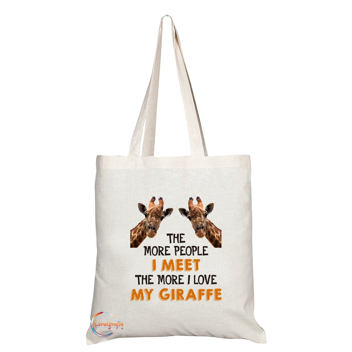 TB309 The More People I Meet The More I Love My Giraffe Novelty Present Gift Printed Eco-Friendly Stylish Long Handled Tote Shoulder Bag