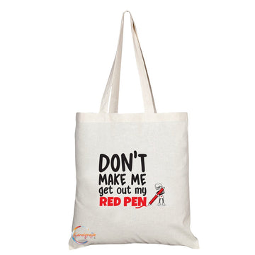 TB017 DON'T MAKE ME GET OUT MY RED PEN Novelty Present Gift Printed Eco-Friendly Stylish Long Handled Tote Shoulder Bag