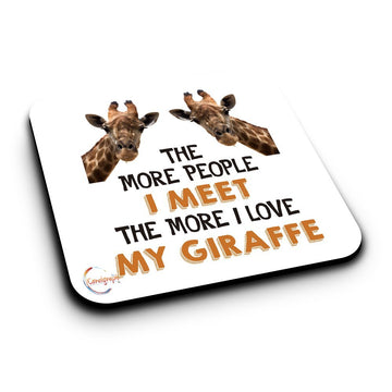 ER509 The More People I Meet The More I Love My Giraffe Novelty Present Gift Printed MDF Wooden Coaster