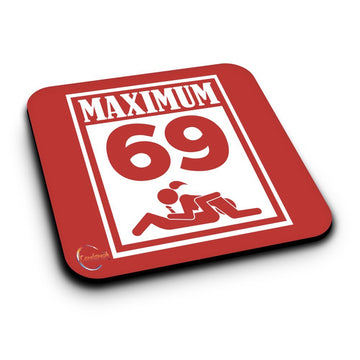 ER295 Maximum 69 Novelty Present Gift Printed MDF Wooden Coaster