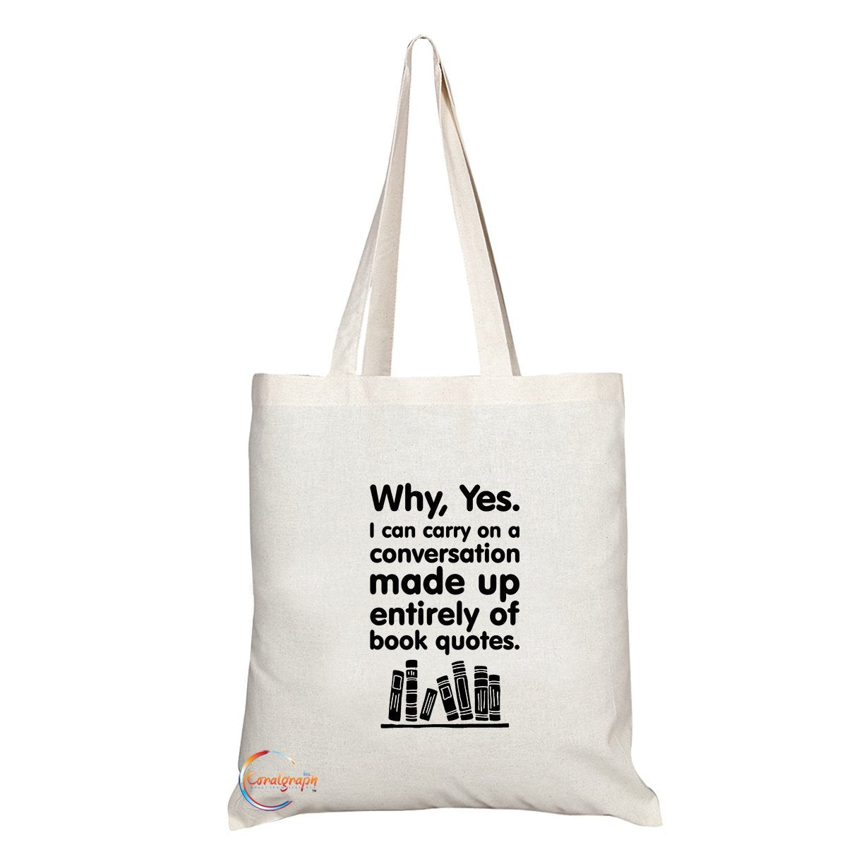 TB114 Why, Yes I Can Carry On Conversation Made up Entirely of Book Quotes Novelty Present Gift Printed Eco-Friendly Stylish Long Handled Tote Shoulder Bag