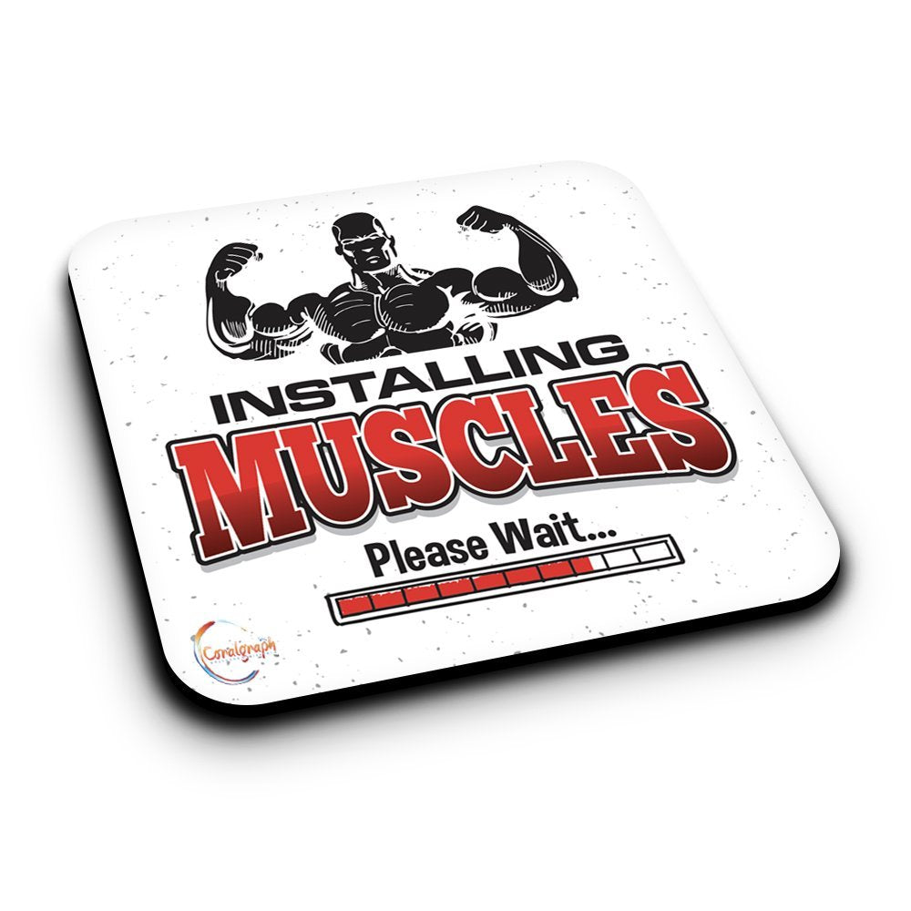 ER318 Installing Muscles Please Wait Novelty Present Gift Printed MDF Wooden Coaster