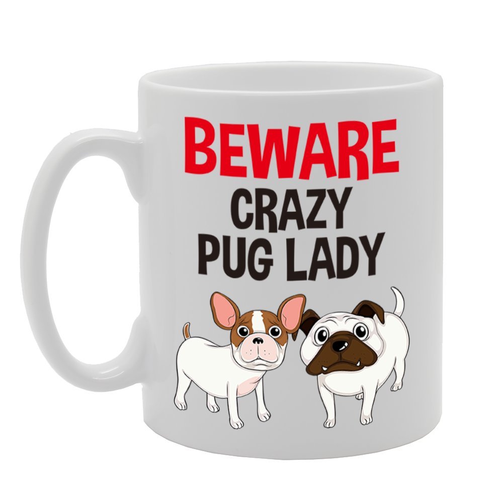 Beware Crazy Pug Lady   Printed Tea Coffee Cermic  Mg4230 - Funny Printed Coffee Mug - Great Gift Idea