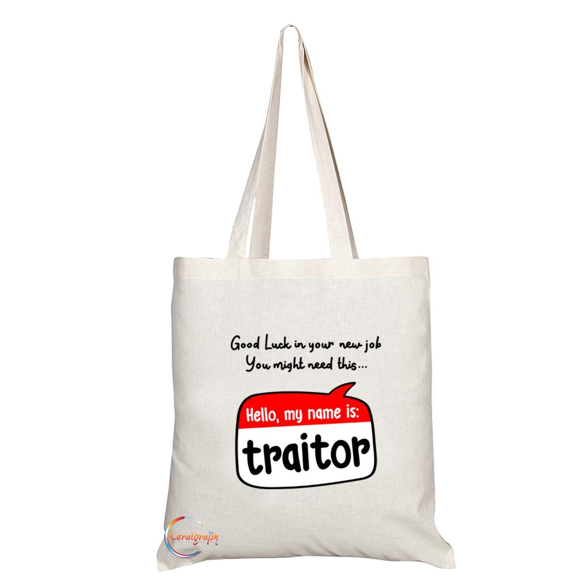 TB743 Good Luck In Your New Job You Might Need This My Name Is Traitor Novelty Present Gift Printed Eco-Friendly Stylish Long Handled Tote Shoulder Bag