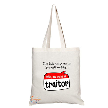 TB743 Good Luck In Your New Job You Might Need This My Name Is Traitor Novelty Present Gift Printed Eco-Friendly Stylish Long Handled Tote Shoulder Bag