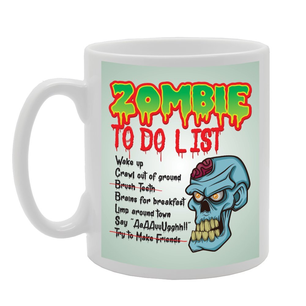Funny Scary Zombie To Do List   Printed Tea Coffee Ceramic  Mg2219 - Funny Printed Coffee Mug - Great Gift Idea