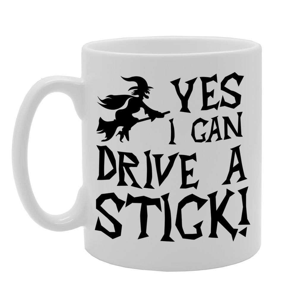 Yes I Can Drive A Stick!   Printed Tea Coffee Ceramic  Mg695 - Funny Printed Coffee Mug - Great Gift Idea