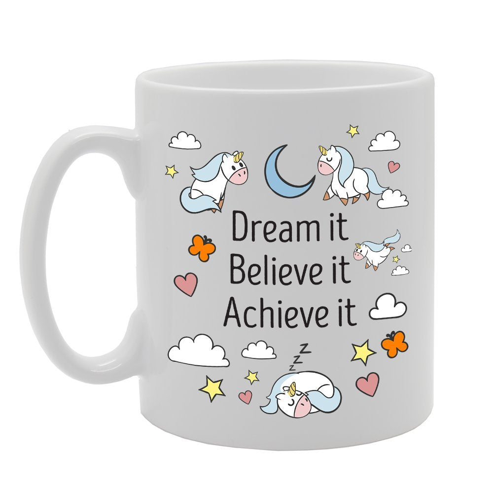 Dream It Believe It Achieve It   Printed Tea Coffee Ceramic  Mg3476 - Funny Printed Coffee Mug - Great Gift Idea