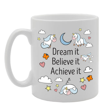 Dream It Believe It Achieve It   Printed Tea Coffee Ceramic  Mg3476 - Funny Printed Coffee Mug - Great Gift Idea