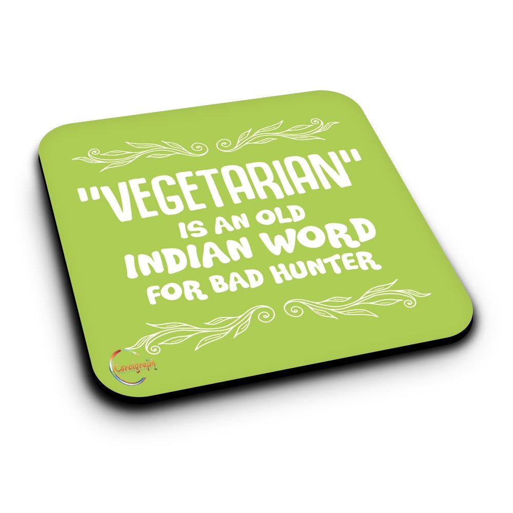 ER254 VEGETARIAN IS AN OLD INDIAN WORD FOR BAD HUNTER Novelty Present Gift Printed MDF Wooden Coaster