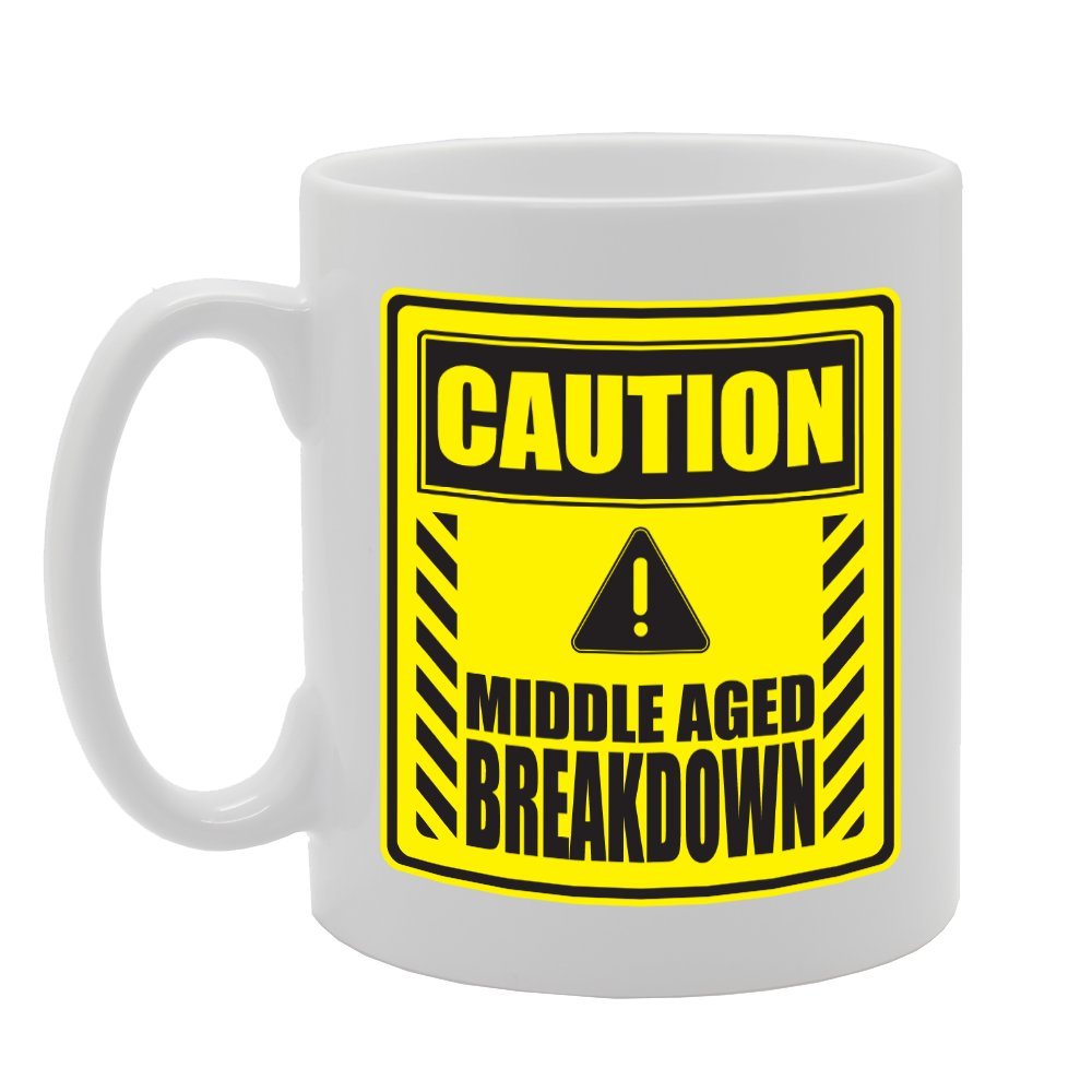 Caution! Middle Aged Breakdown   Printed Tea Coffee Ceramic  Mg2255 - Funny Printed Coffee Mug - Great Gift Idea