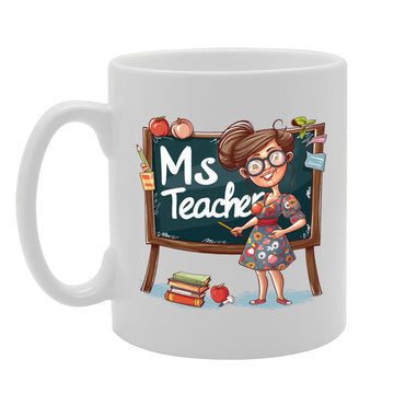 Ms Teacher Ceramic  - Ideal For Educators, Teachers, And Mentors - 11Oz Coffee  With Inspirational Design Mg6290 - Funny Printed Coffee Mug - Great Gift Idea