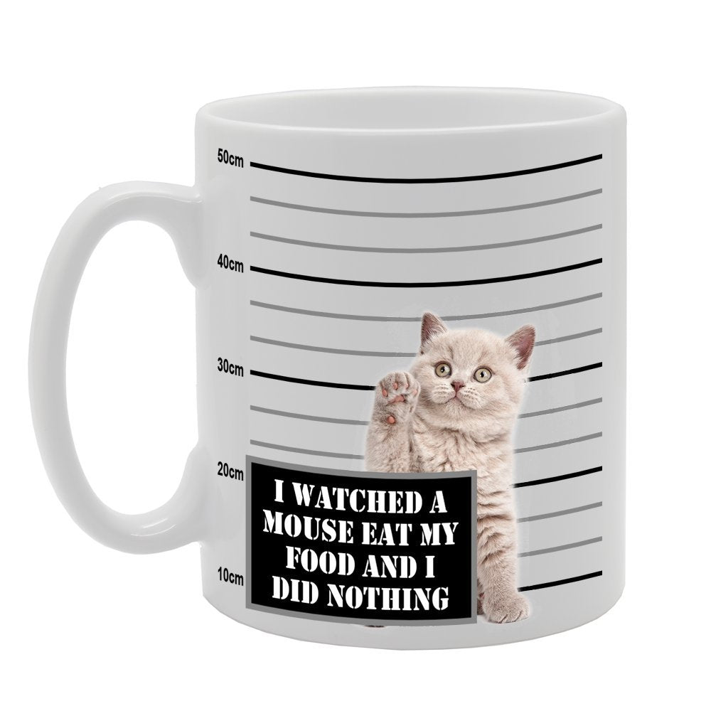 I Watched A Mouse Eat My Food And I Did Nothing   Printed Tea Coffee Ceramic  Mg146 - Funny Printed Coffee Mug - Great Gift Idea