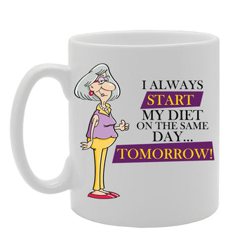 Slogan - I Always Start My Diet On The Same Day. Tomorrow   Printed Tea Coffee Ceramic  Mg3825 - Funny Printed Coffee Mug - Great Gift Idea