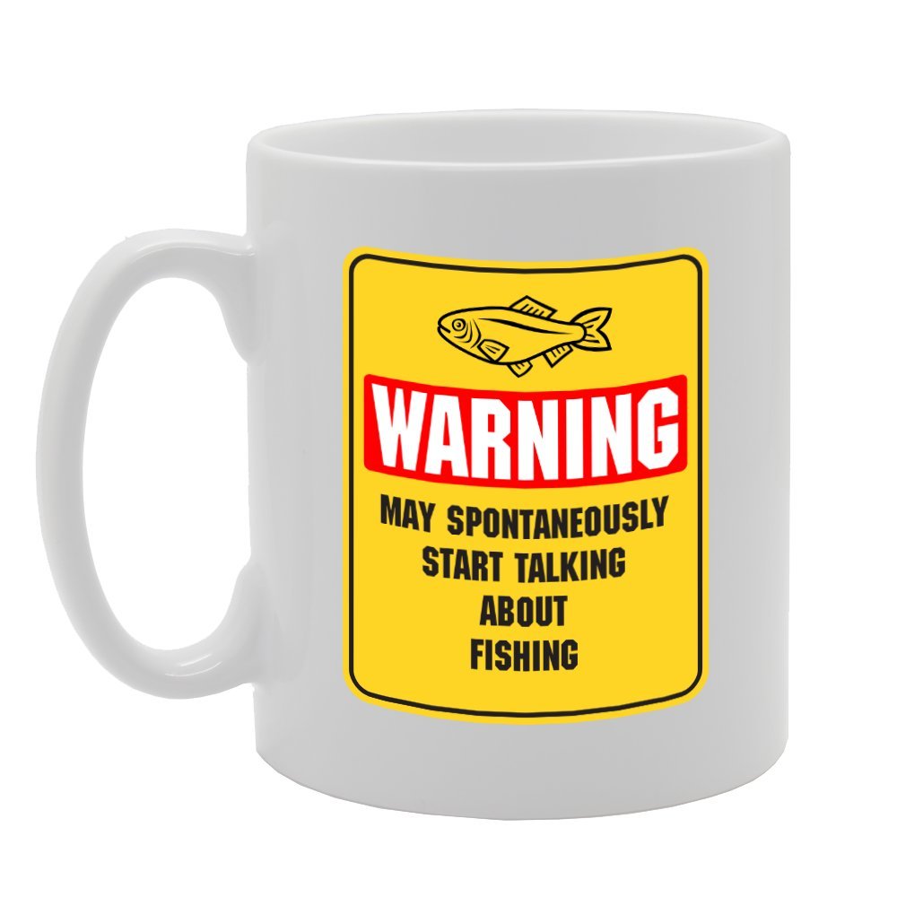 Warning Fishing May Spontaneously Start Talking About Fishing   Printed Tea Coffee Ceramic  Mg1708 - Funny Printed Coffee Mug - Great Gift Idea