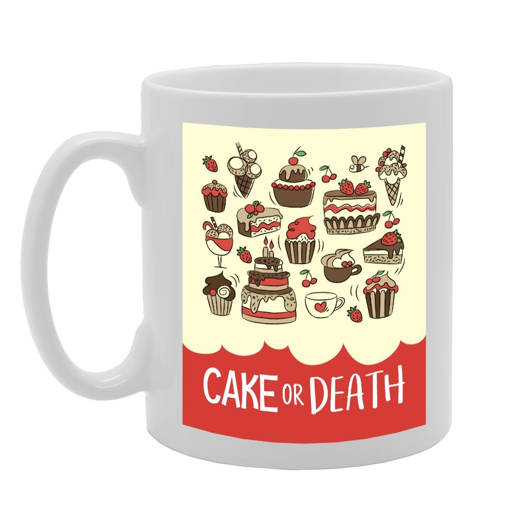 Cake Or Death   Printed Tea Coffee Ceramic  Mg3481 - Funny Printed Coffee Mug - Great Gift Idea