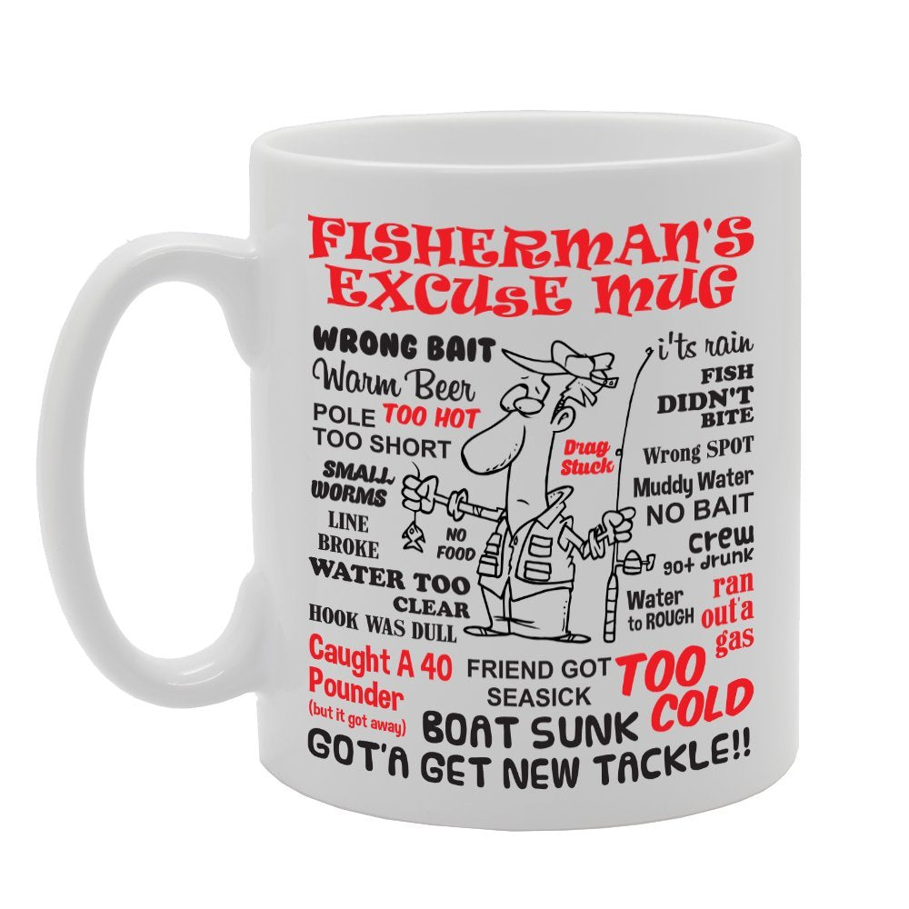 Too Many Excuses For Fisherman   Printed Tea Coffee Ceramic  Mg2279 - Funny Printed Coffee Mug - Great Gift Idea