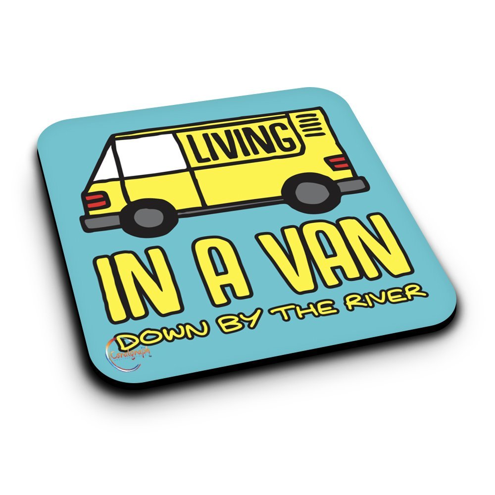 ER218 LIVING IN A VAN DOWN BY THE RIVER Novelty Present Gift Printed MDF Wooden Coaster