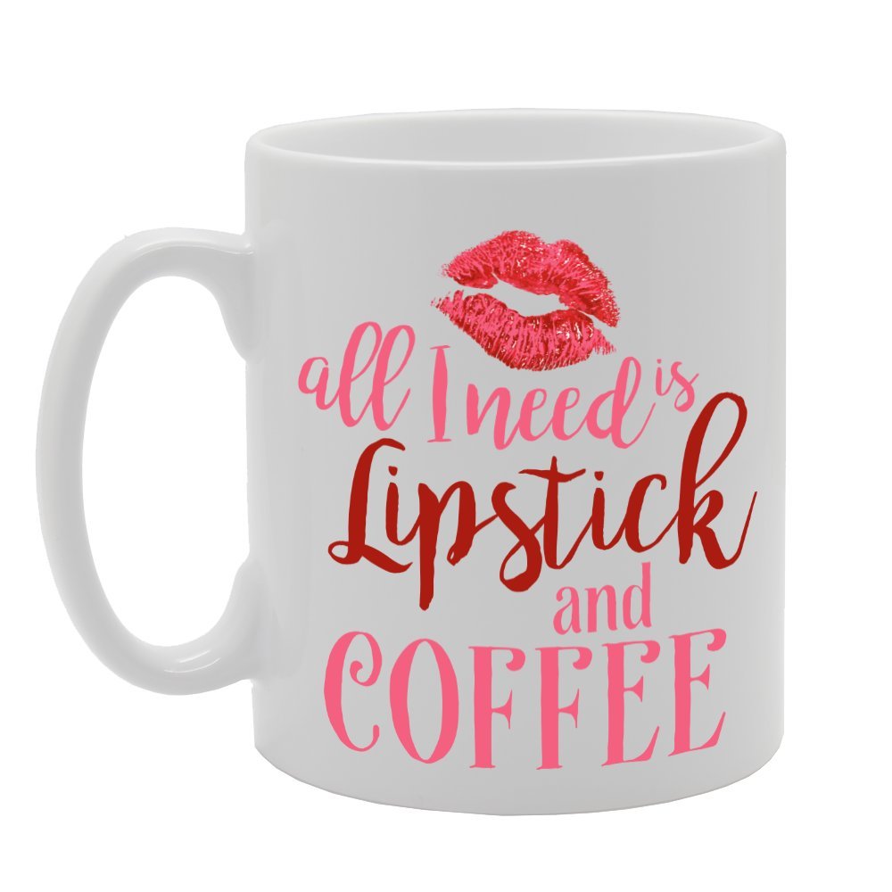 All I Need Is Lipstick And Coffee   Printed Tea Coffee Ceramic  Mg2854 - Funny Printed Coffee Mug - Great Gift Idea