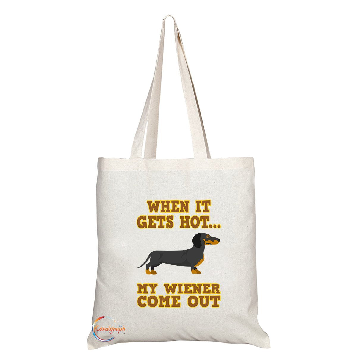 TB244 When It Gets Hot My Wiener Come Out Novelty Present Gift Printed Eco-Friendly Stylish Long Handled Tote Shoulder Bag