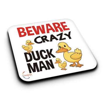 ER474 Beware Crazy Duck Man Novelty Present Gift Printed MDF Wooden Coaster