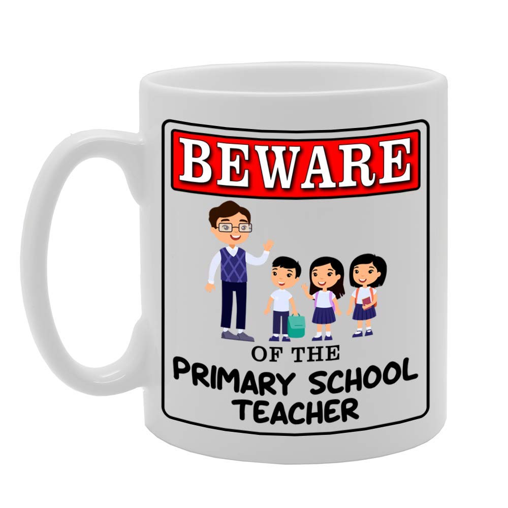 Beware Of The Primary School Teacher   Printed Tea Coffee Ceramic  Mg4904 - Funny Printed Coffee Mug - Great Gift Idea