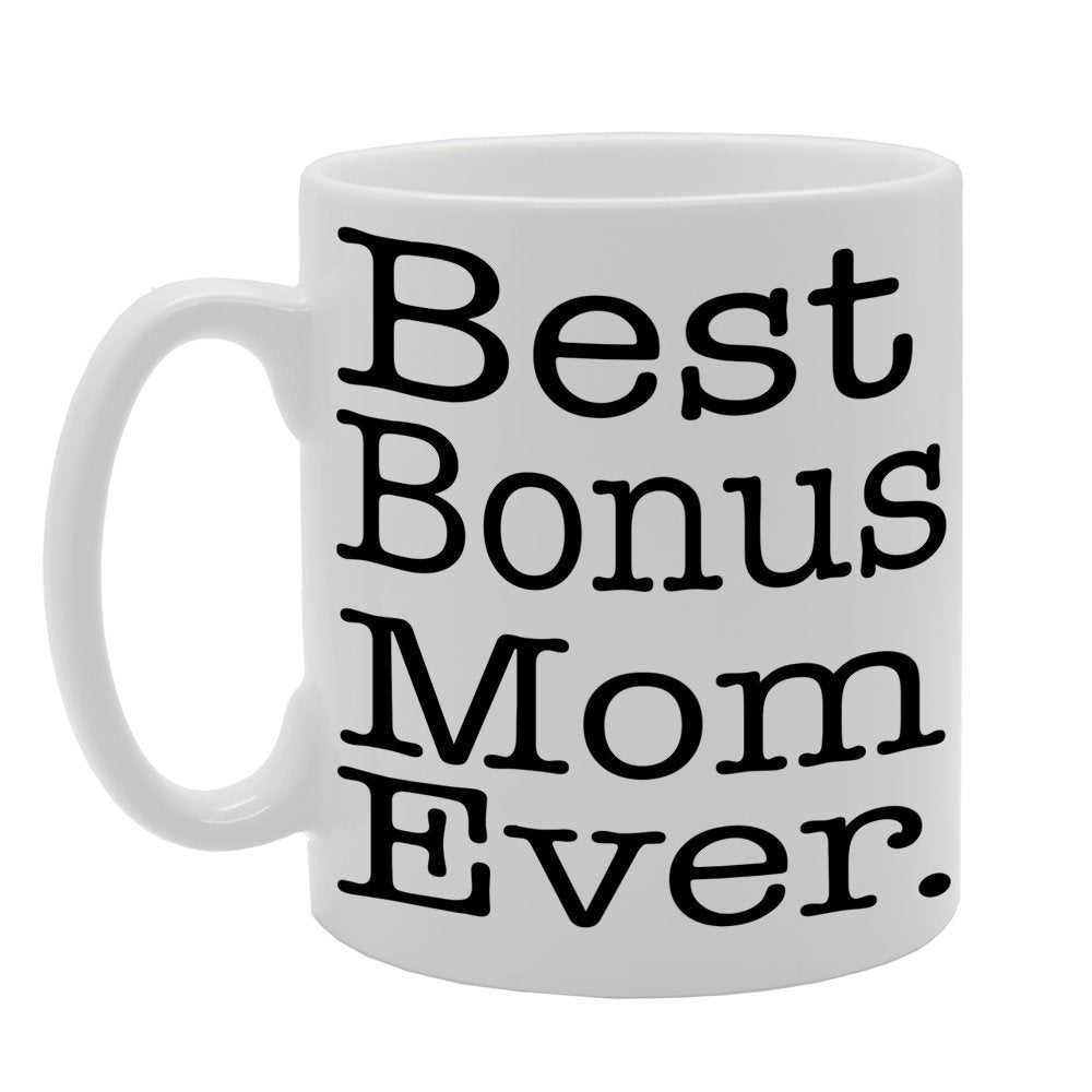 Best Bonus Mom Ever/Mother'S Day    Printed Tea Coffee Ceramic  Mg404 - Funny Printed Coffee Mug - Great Gift Idea