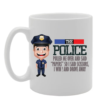 The Police Pulled Me Over And Said 'Papers' So I Said Scissors, I Win! And Drove Away   Printed Tea Coffee Ceramic  Mg3765 - Funny Printed Coffee Mug - Great Gift Idea