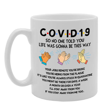 So No One Told You Life Was Gonna Be This Way   Printed Tea Coffee Ceramic  Mg4725 - Funny Printed Coffee Mug - Great Gift Idea