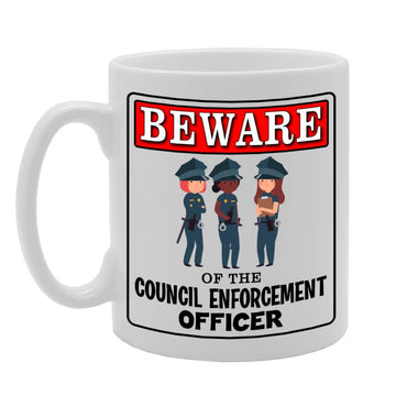 Beware Of The Council Enforcement Officer   Printed Tea Coffee Ceramic  Mg4930 - Funny Printed Coffee Mug - Great Gift Idea