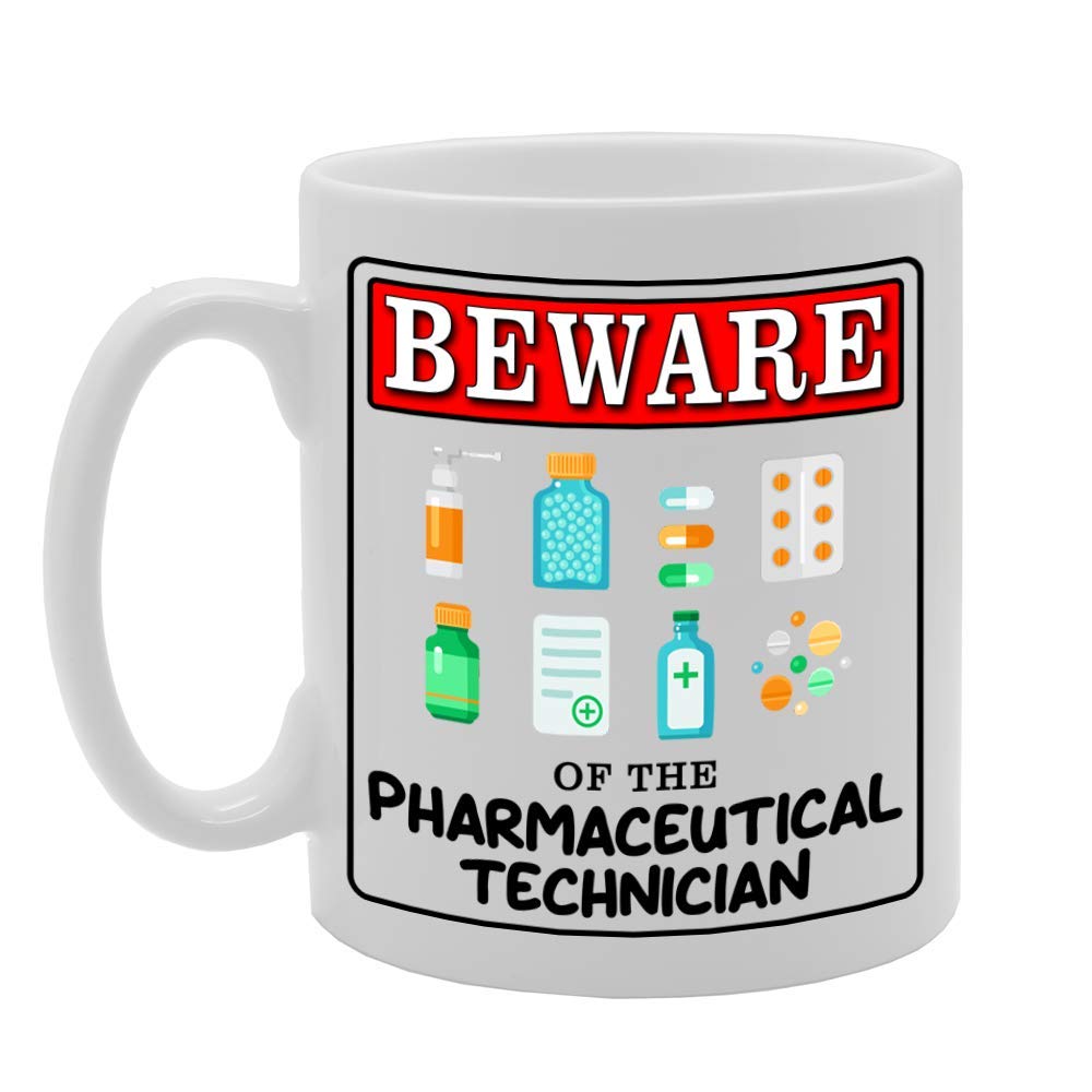 Beware Of The Pharmaceutical Technician   Printed Tea Coffee Ceramic  Mg4964 - Funny Printed Coffee Mug - Great Gift Idea
