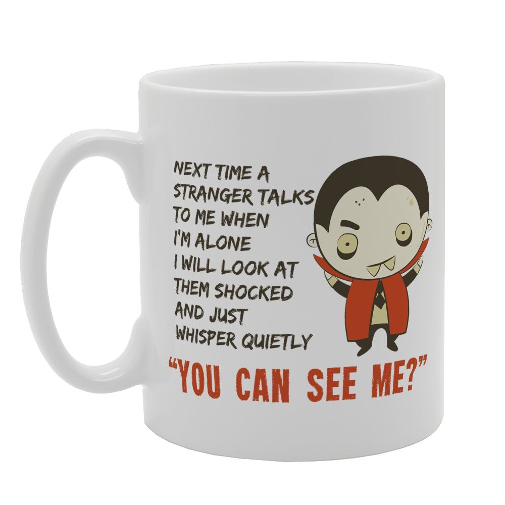 Next Time A Stranger Talks To Me You Can See Me?   Printed Tea Coffee Ceramic  Mg2505 - Funny Printed Coffee Mug - Great Gift Idea
