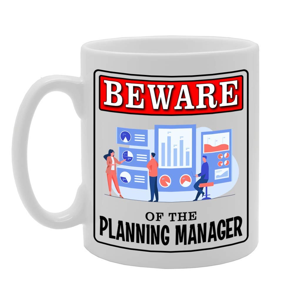 Beware Of The Planning Manager   Printed Tea Coffee Ceramic  Mg4928 - Funny Printed Coffee Mug - Great Gift Idea