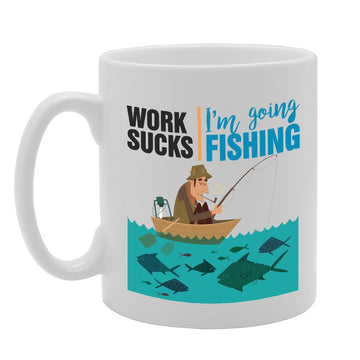 Work Sucks I'M Going Fishing   Printed Tea Coffee Ceramic  Mg4113 - Funny Printed Coffee Mug - Great Gift Idea