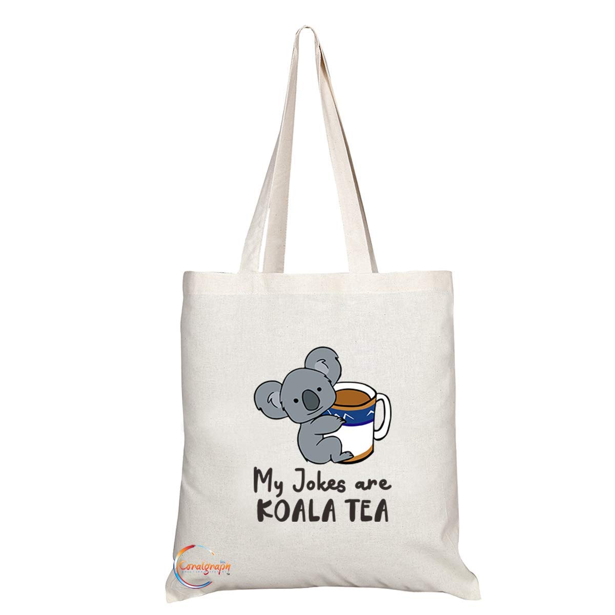 TB770 My Jokes Are Koala Tea Cute Novelty Present Gift Printed Eco-Friendly Stylish Long Handled Tote Shoulder Bag