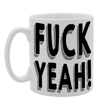 Fuck Yeah!    Printed Ceramic Tea Coffee  Mg030 - Funny Printed Coffee Mug - Great Gift Idea