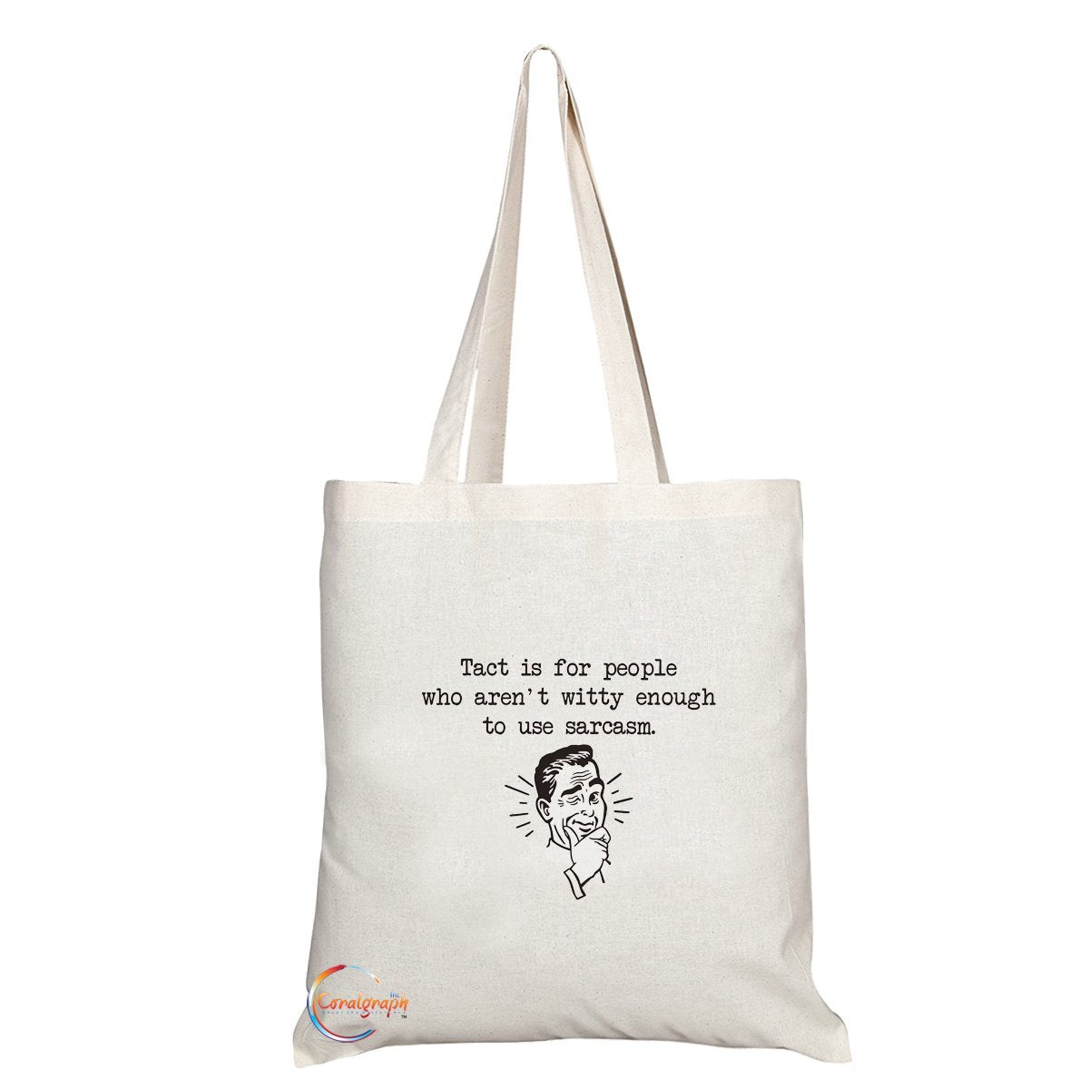 TB173 Tact is for people who aren't witty enough to use sarcasm Novelty Present Gift Printed Eco-Friendly Stylish Long Handled Tote Shoulder Bag