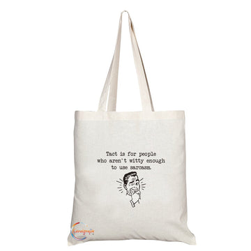 TB173 Tact is for people who aren't witty enough to use sarcasm Novelty Present Gift Printed Eco-Friendly Stylish Long Handled Tote Shoulder Bag