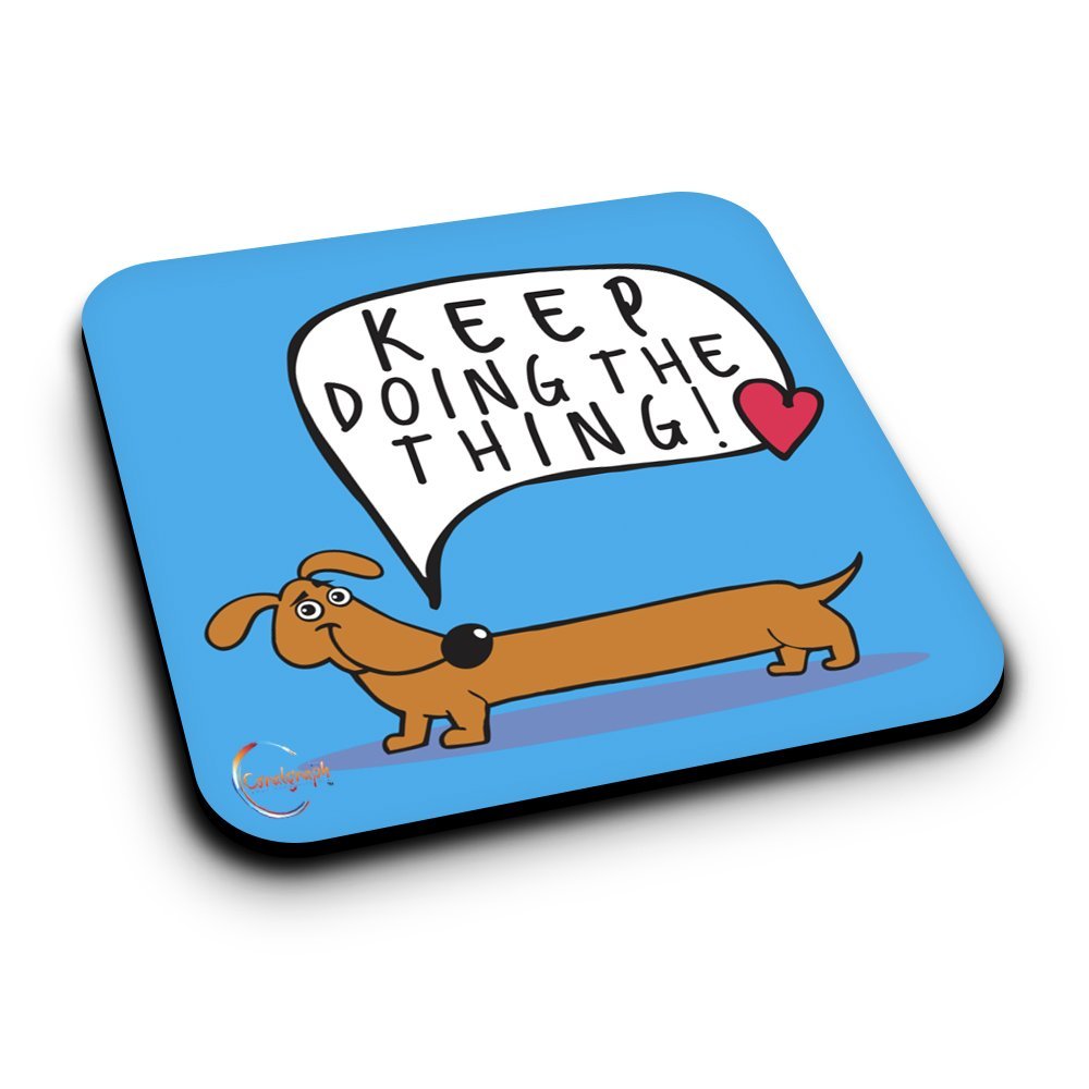 ER156 Keep Doing The Thing Novelty Present Gift Printed MDF Wooden Coaster