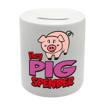 BS051 Hey PIG SPENDER Novelty Gift Printed Ceramic Piggy Bank Money Saving Box