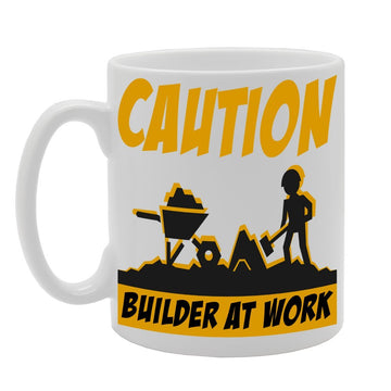 Caution! Builder At Work   Printed Tea Coffee Ceramic  Mg111 - Funny Printed Coffee Mug - Great Gift Idea