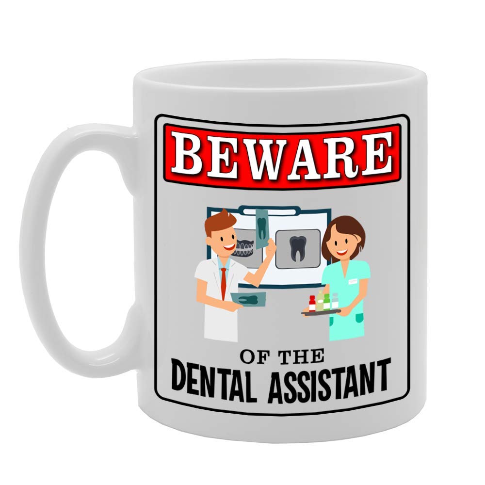 Beware Of The Dental Assistant   Printed Tea Coffee Ceramic  Mg4906 - Funny Printed Coffee Mug - Great Gift Idea