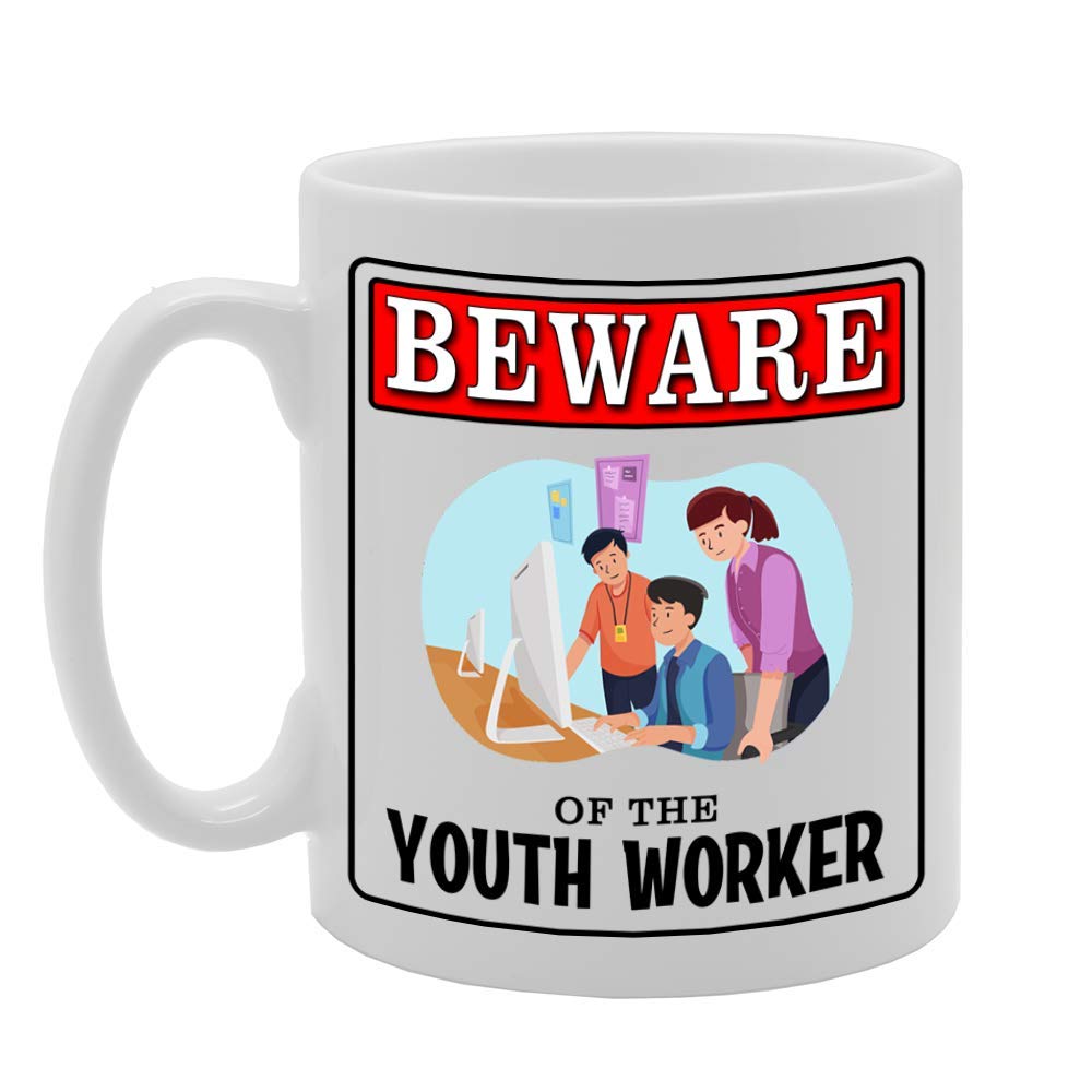Beware Of The Youth Worker   Printed Tea Coffee Ceramic  Mg4995 - Funny Printed Coffee Mug - Great Gift Idea