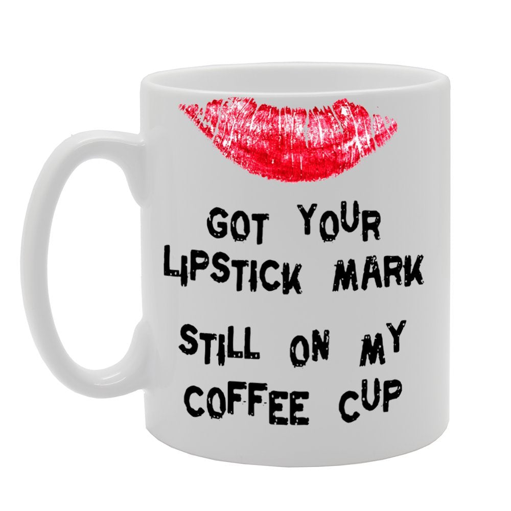 Got Your Lipstick Mark   Printed Tea Coffee Ceramic  Mg1076 - Funny Printed Coffee Mug - Great Gift Idea