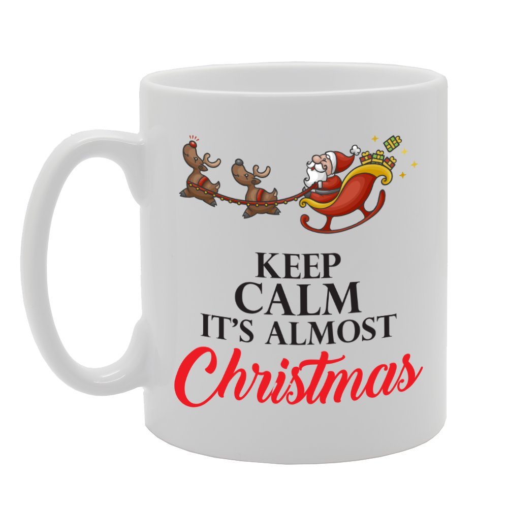 Keep Calm Almost Christmas   Printed Tea Coffee Ceramic  Mg3663 - Funny Printed Coffee Mug - Great Gift Idea