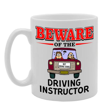 Beware Of The Driving Instructor   Printed Tea Coffee Ceramic  Mg4854 - Funny Printed Coffee Mug - Great Gift Idea