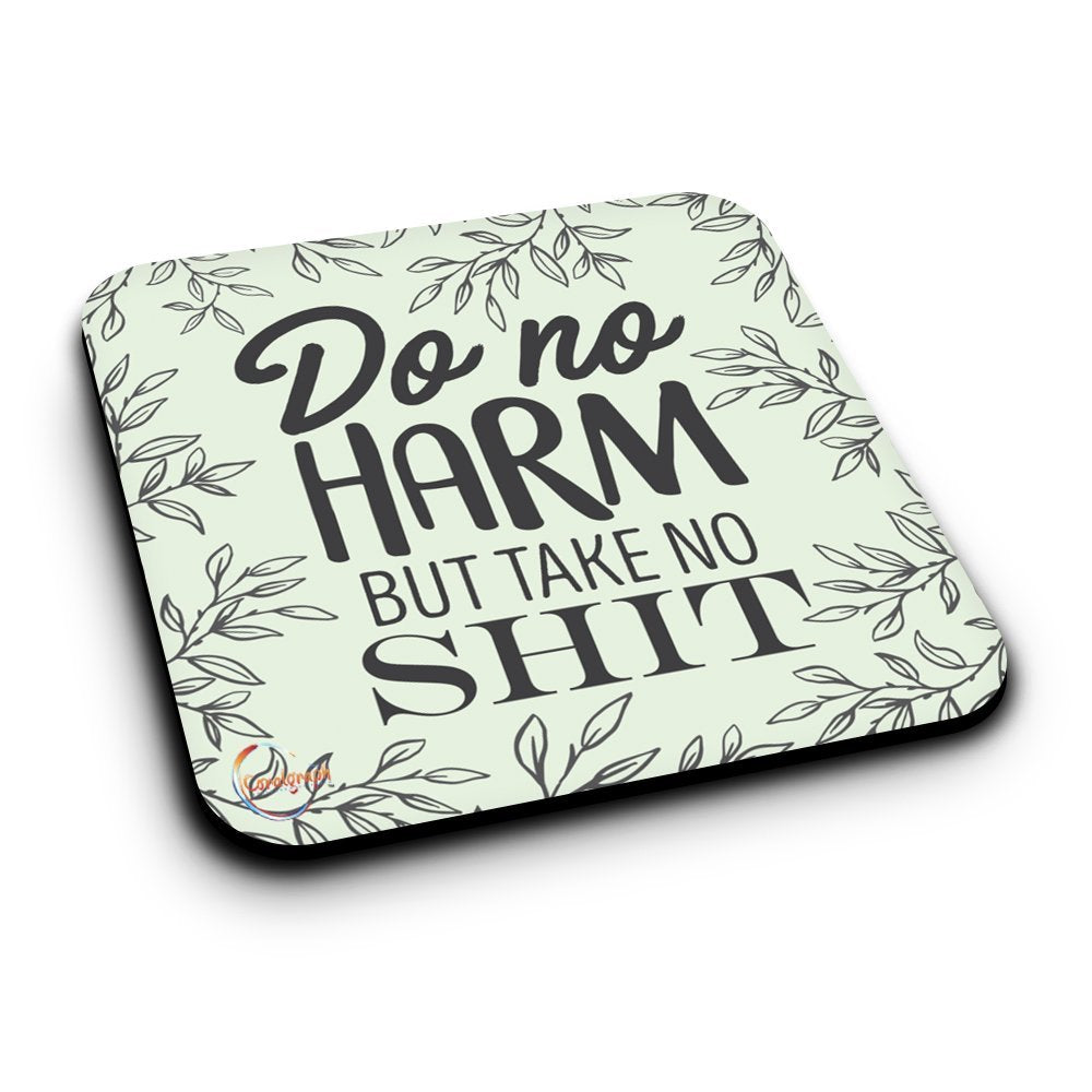 ER253 Do No Harm But Take No Sh*t Novelty Present Gift Printed MDF Wooden Coaster