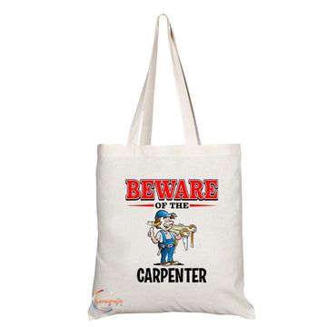 TB803 Beware of the Carpenter Novelty Present Gift Printed Eco-Friendly Stylish Long Handled Tote Shoulder Bag