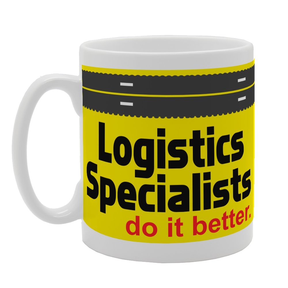 Logistics Specialists Do It Better   Printed Tea Coffee Ceramic  Mg3347 - Funny Printed Coffee Mug - Great Gift Idea